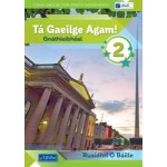 Ta Gaeilge Agam 2 (Text & Wbk)