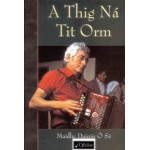 A Thig ná Tit Orm