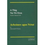 A Thig ná Tit Orm Nótaí